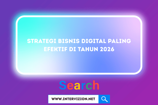 Strategi Bisnis Digital Paling Efektif di Tahun 2026